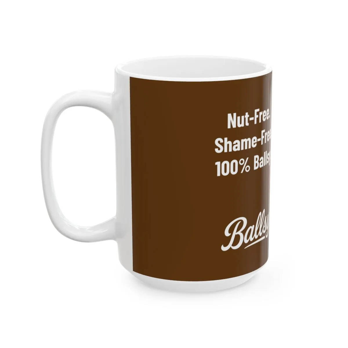 Nut-Free Shame-Free 100% Ballsy Mug