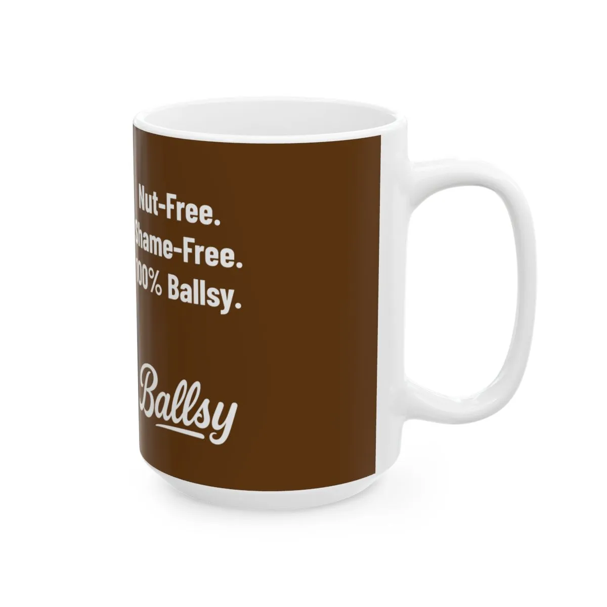 Nut-Free Shame-Free 100% Ballsy Mug